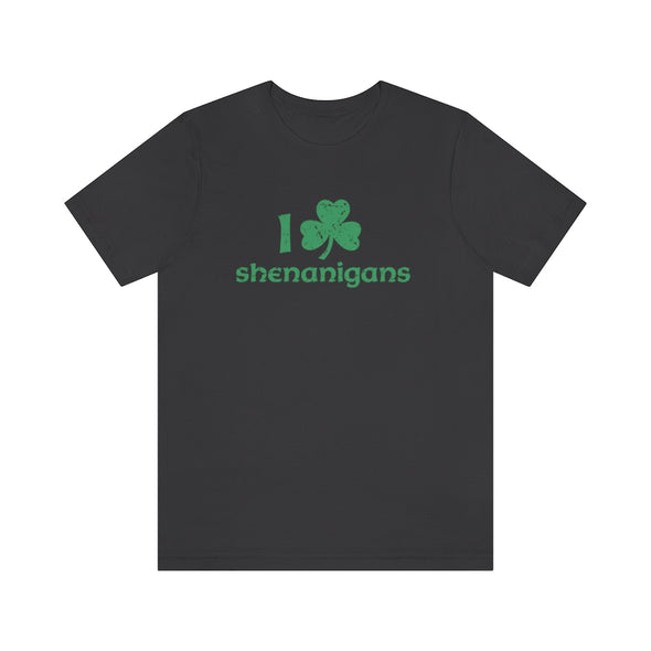 I Love Shenanigans- Unisex Jersey Short Sleeve Tee