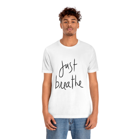 Just Breathe-Unisex Jersey Short Sleeve Tee