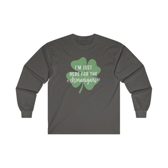 Here For The Shenanigans-Ultra Cotton Long Sleeve Tee